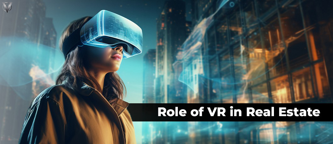 How Virtual Reality in Real Estate is Transforming Industry?