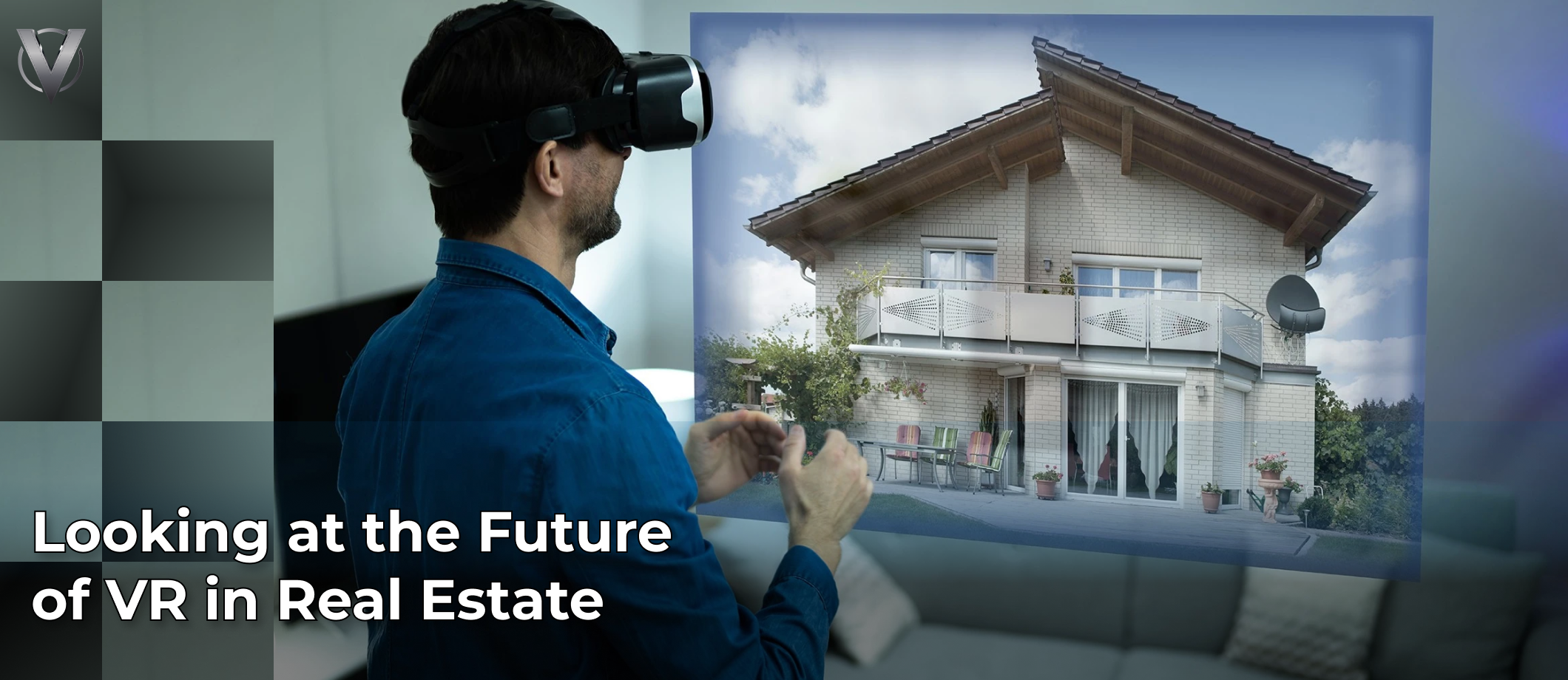 Future and Advantages of Virtual Reality in Real Estate