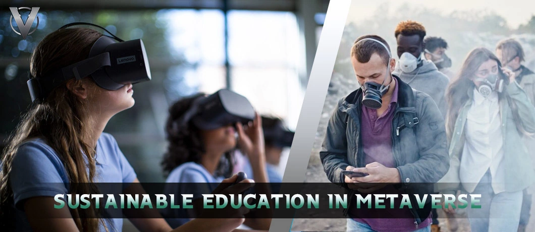 Metaverse is Paving the Way for Sustainable Education