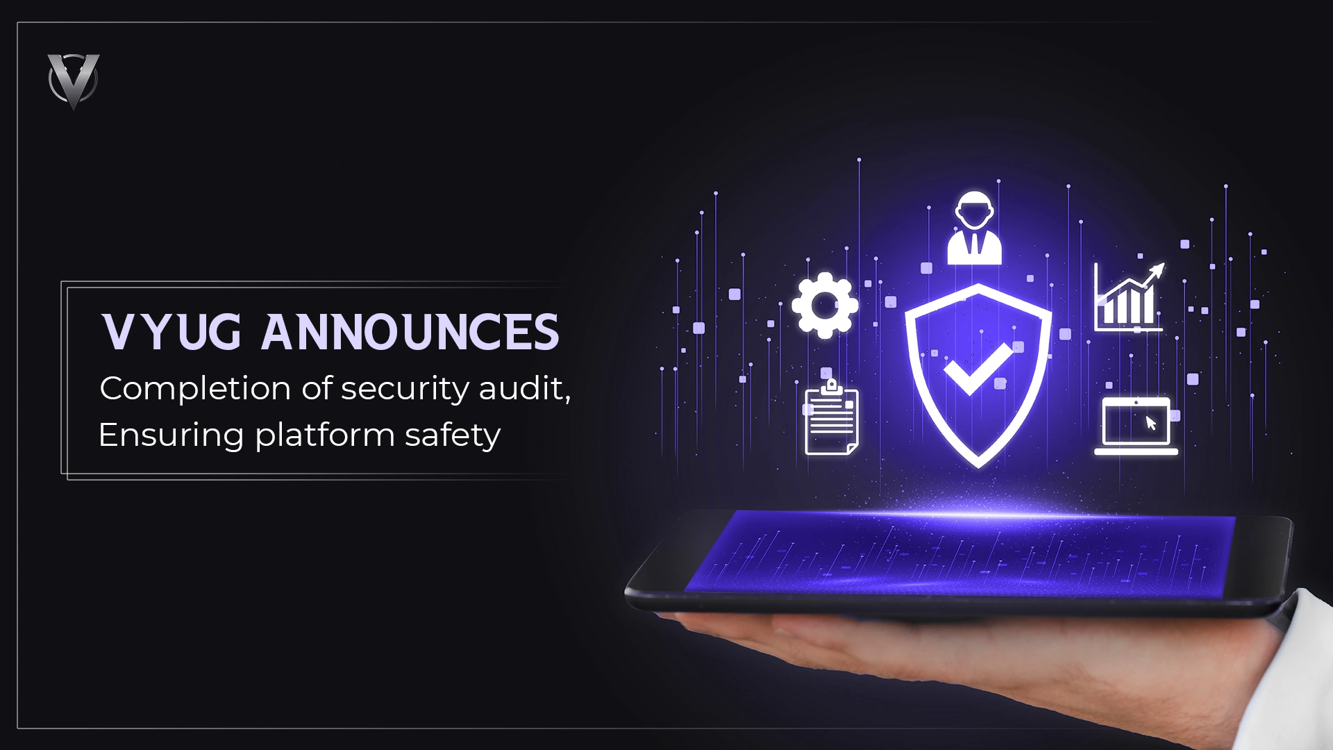 vyug-announces-completion-of-security-audit
