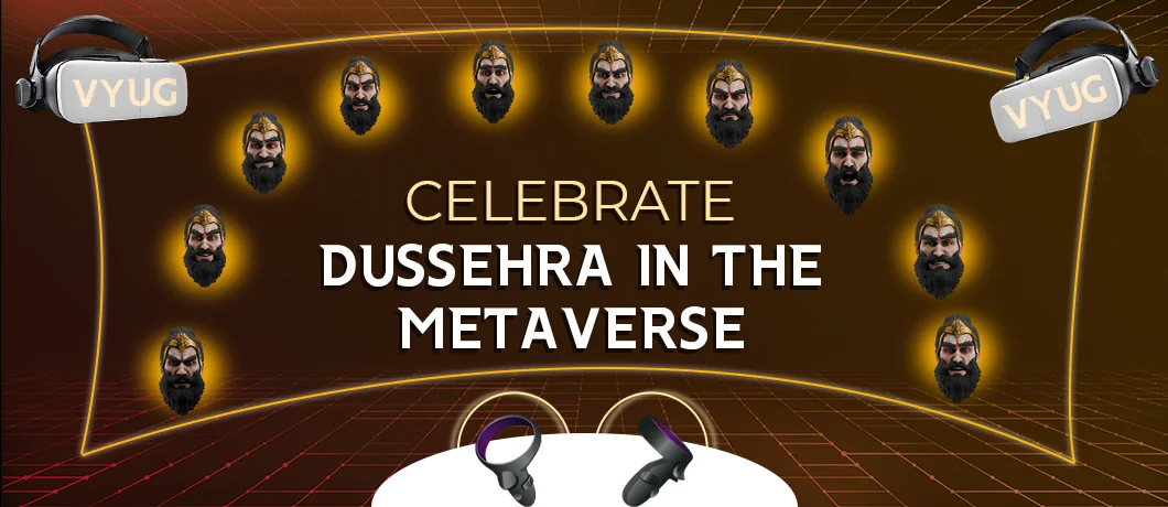Dussehra Celebration in VYUG Metaverse!