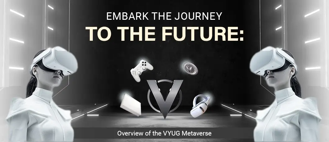 Overview of vyug metaverse
